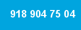 918 904 75 04